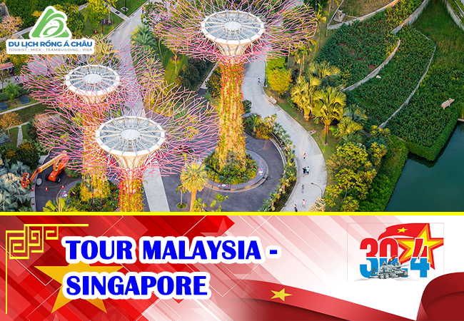 TOUR MALAYSIA - SINGAPORE 5 NGÀY 4 ĐÊM